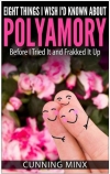 Eight Things I Wish I&#039;d Known About Polyamory: