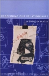 Redefining Our Relationships: