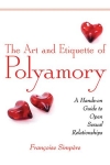 The Art and Etiquette of Polyamory: