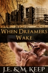 When Dreamers Wake